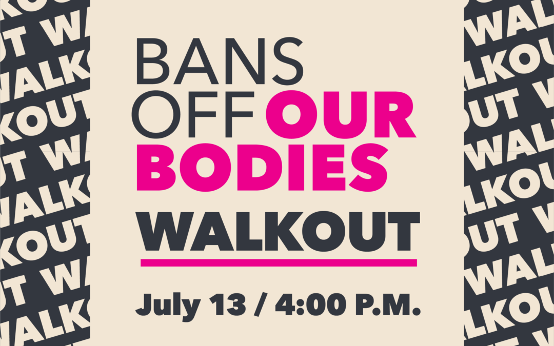 Bans off our bodies walkout